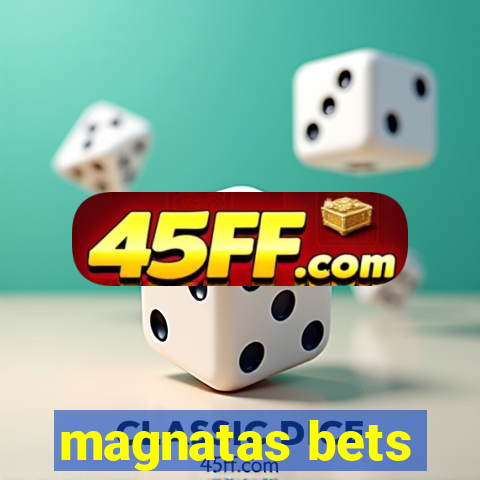 magnatas bets